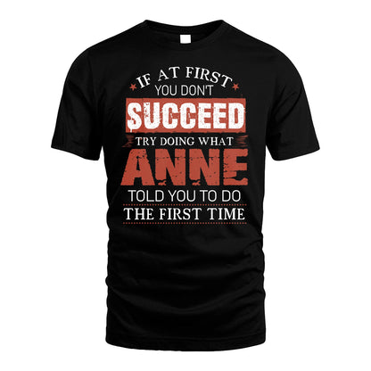 ANNE 13K1-82–Personalized Funny Quote Apparel “If At First You Don’t Succeed”