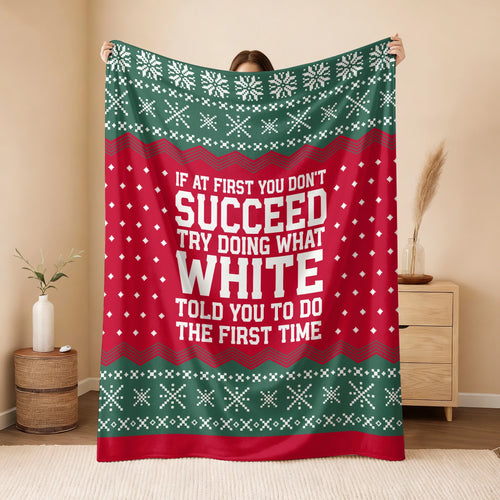 If At First You Don’t Succeed Red Green Christmas Fleece Blanket WHITE 13K1 BK28