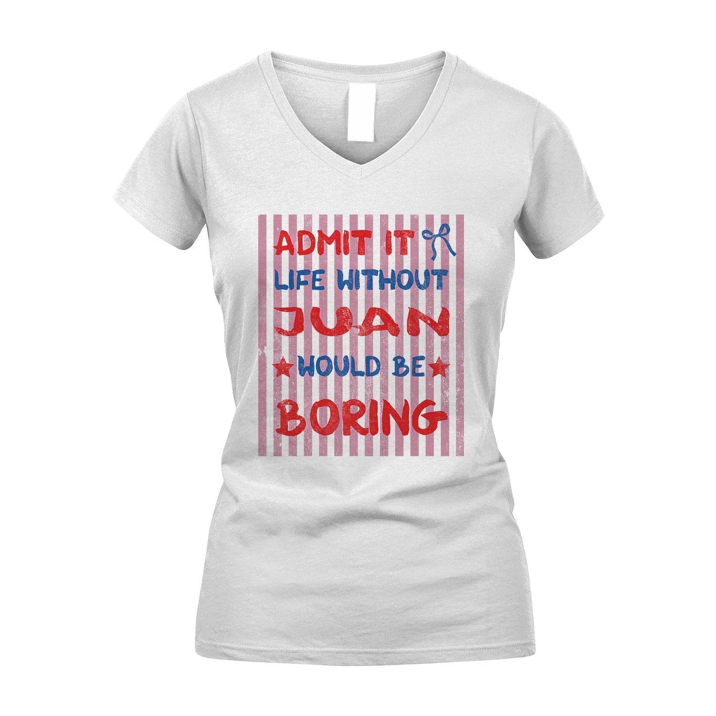 JUAN 13K1-545 Admit It Life Without Name Would Be Boring