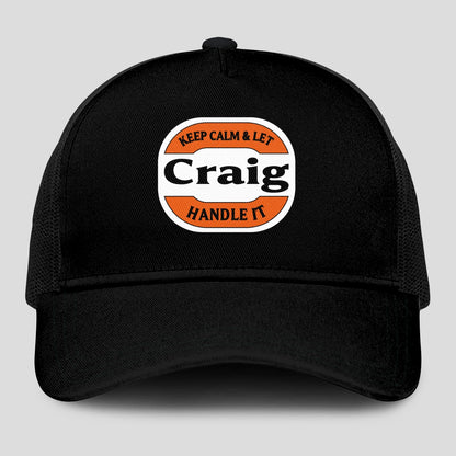 Keep Calm & Let Your Name Handle It Black Mesh Cap CRAIG 13K1 C199PF