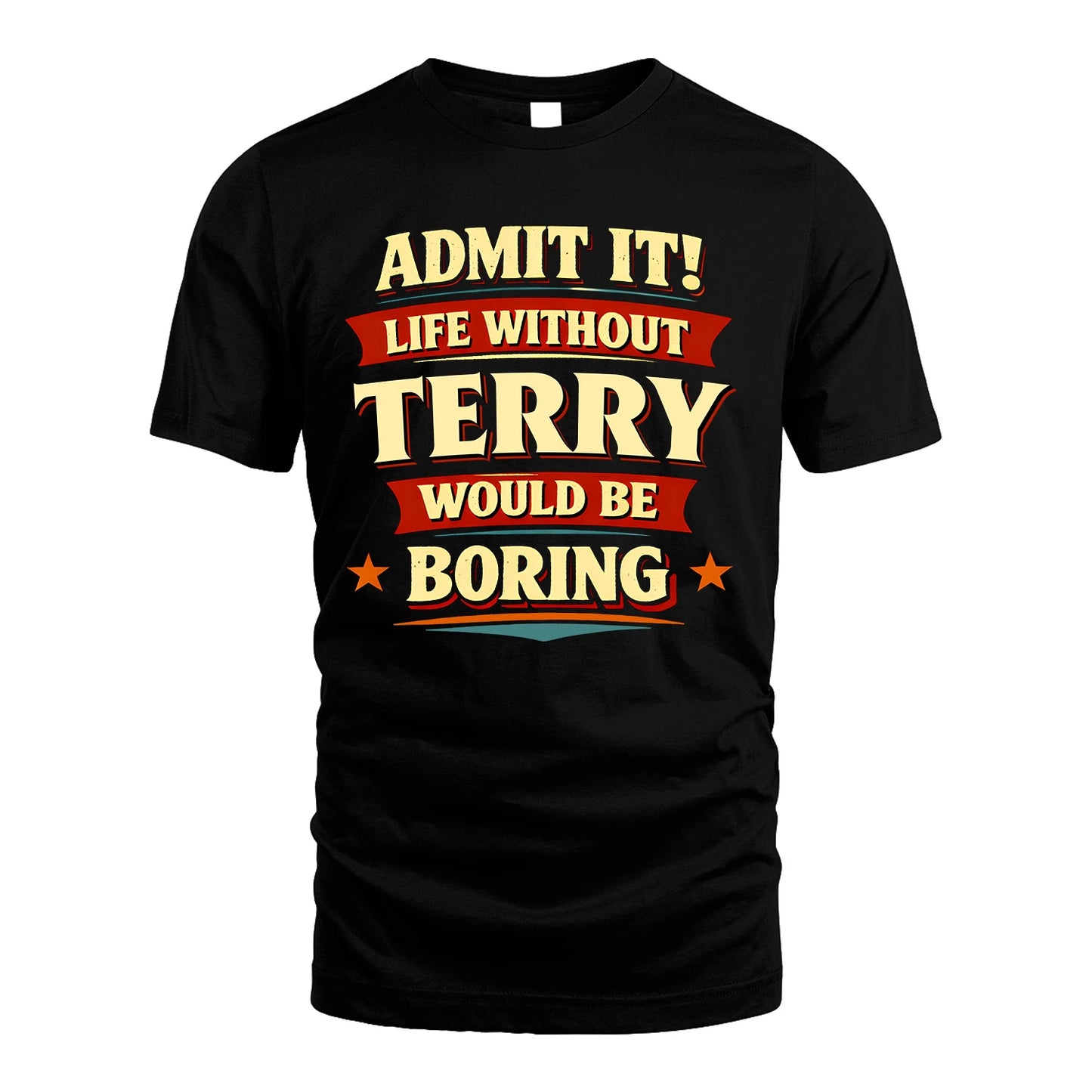 TERRY 13K1-503 Admit It Life Without...