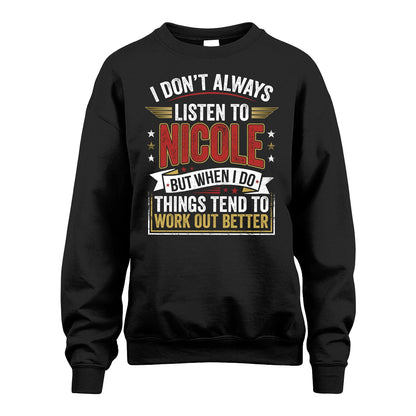 NICOLE 13K1-542 I Don't Always Listen To ...