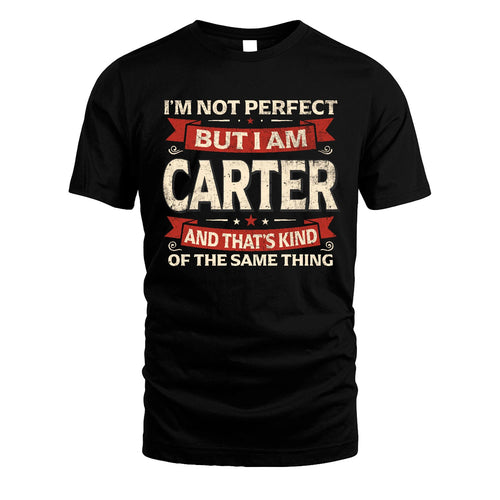 CARTER 13K1-566 I'm Not Perfect But I Am...