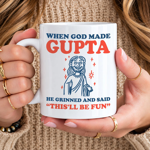 When God Made Your Name Funny Mug GUPTA 13K1 MG13