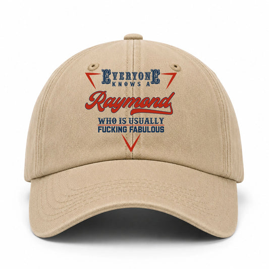 Everyone Knows A Your Name Who Is Usually Fucking Fabulous Washed Cap RAYMOND 13K1 C53PF