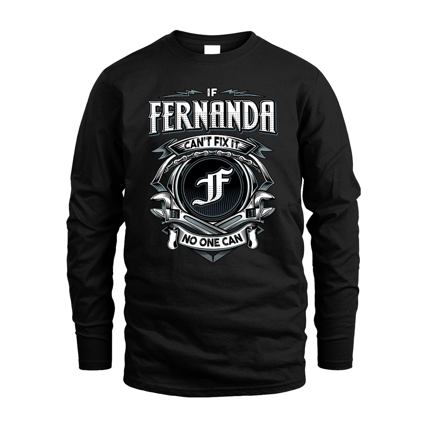 FERNANDA 13K1-510 Personalized  "Can’t Fix It No One Can"