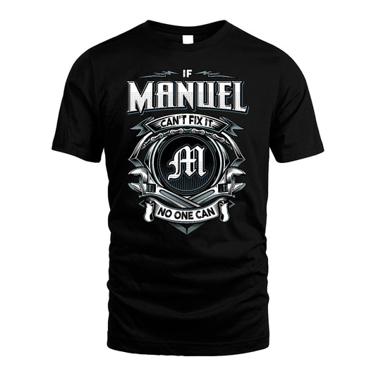 MANUEL 13K1-510 Personalized  "Can’t Fix It No One Can"