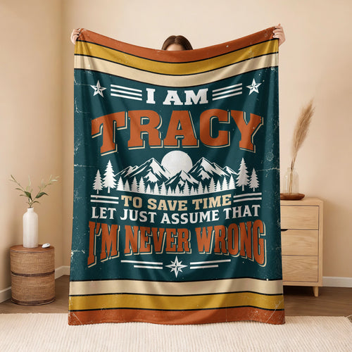 I'm Name Never Wrong Funny Retro Fleece Blanket TRACY 13K1 BK66