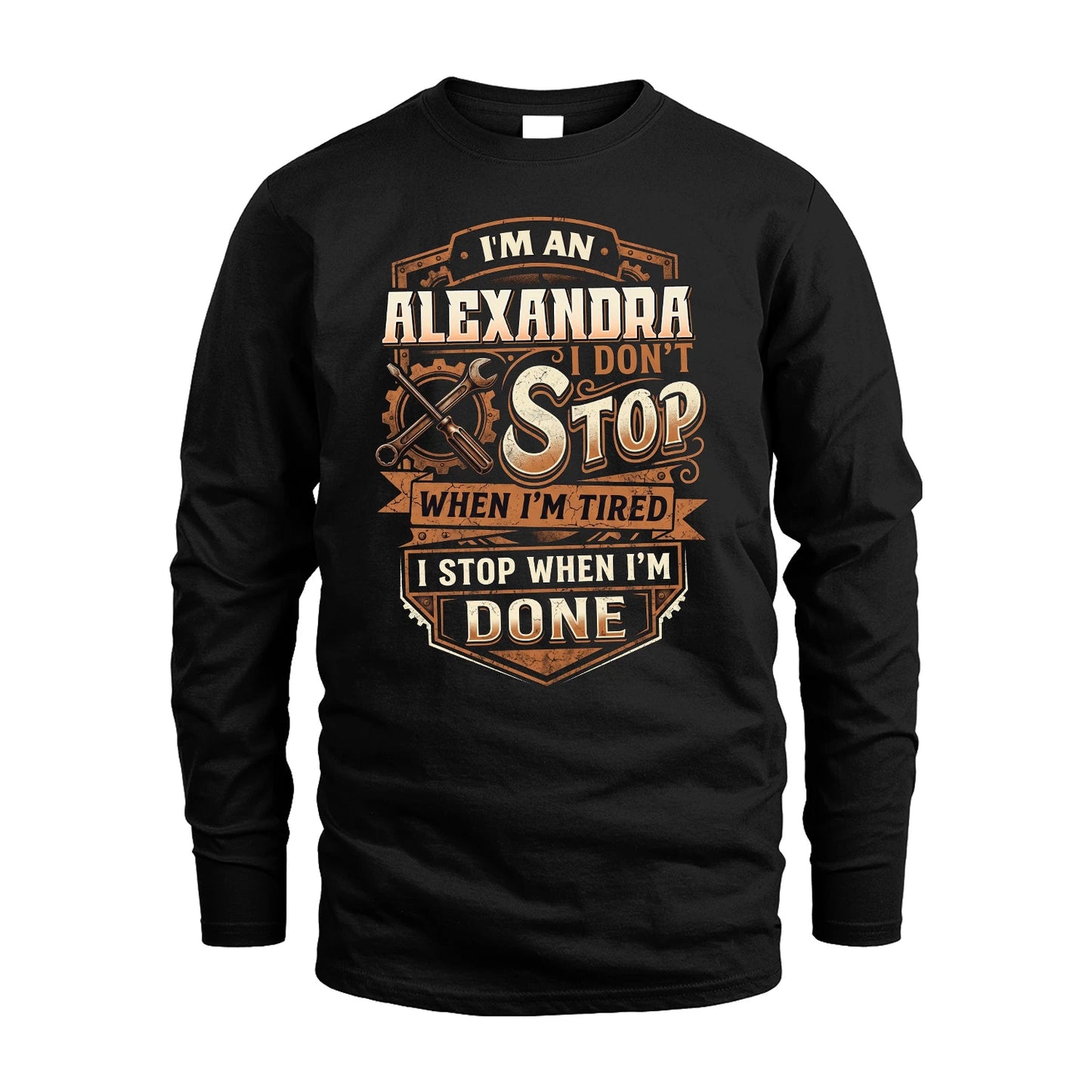 ALEXANDRA 13K1-531 I Don't Stop When I'm Tired I Stop When I'm Done