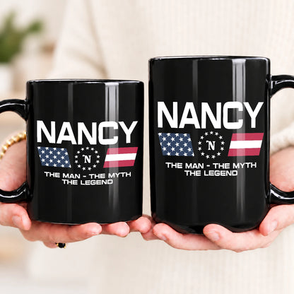 The Man The Myth The Legend Us Flag Mug NANCY 13K1 MG23
