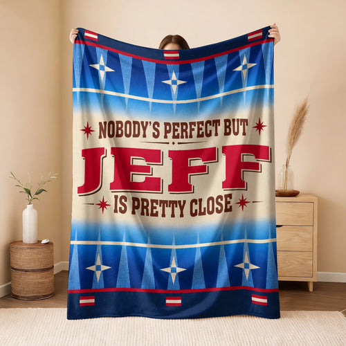 Nobody's Perfect But Your Name Is Close Native American Fleece Blanket JEFF 13K1 BK57