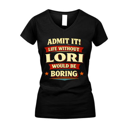 LORI 13K1-503 Admit It Life Without...