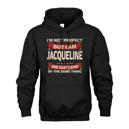 JACQUELINE 13K1-566 I'm Not Perfect But I Am...