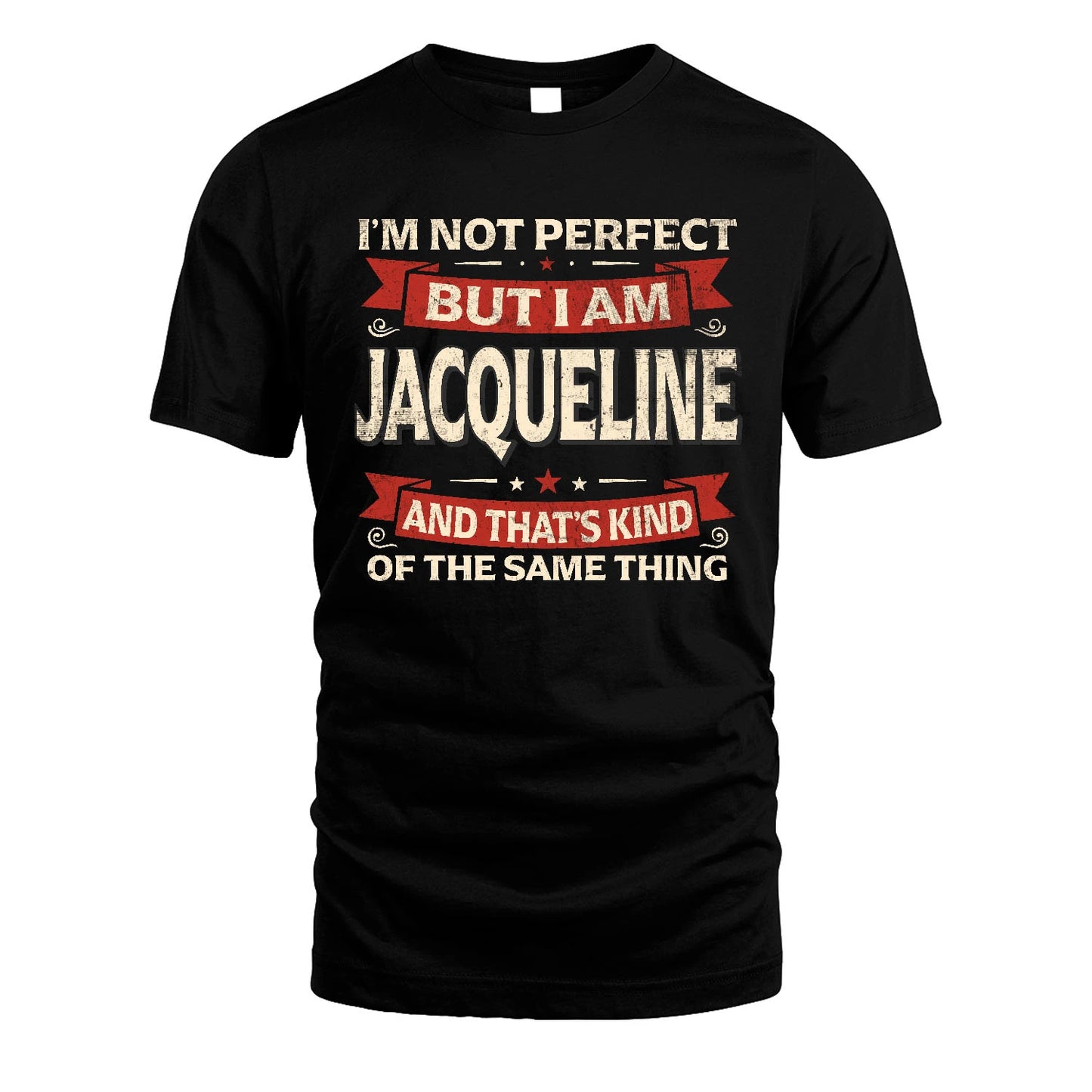 JACQUELINE 13K1-566 I'm Not Perfect But I Am...
