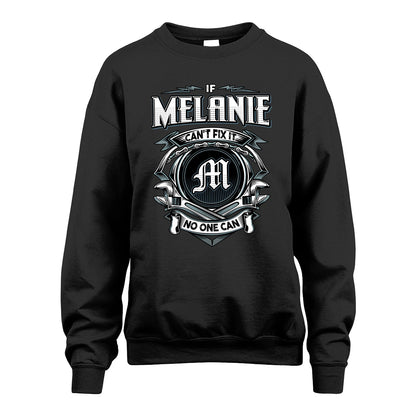 MELANIE 13K1-510 Personalized  "Can’t Fix It No One Can"