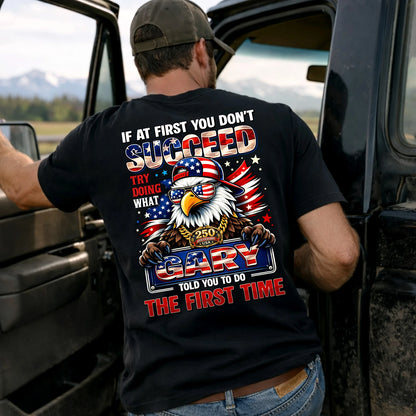 GARY 13K1-521 Personalized "If At First You Don’t Succeed..."