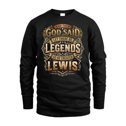 LEWIS 13K1-540 And Then God Said Let There Be Legends...