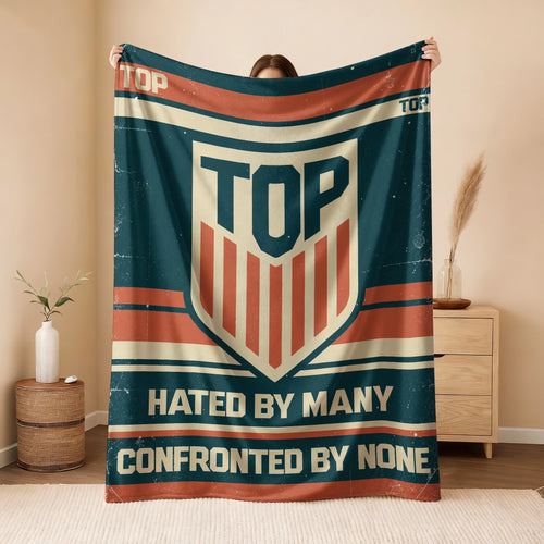 Hated By Many Confronted By None Retro Fleece Blanket TOP 13K1 BK58