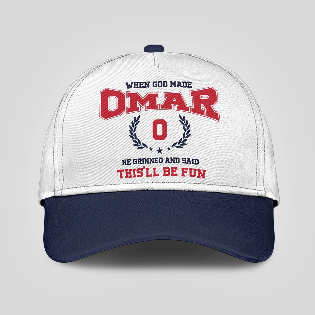 When God Made Your Name He Grinned And Said This'll Be Fun Blue Cap OMAR 13K1 C57PF