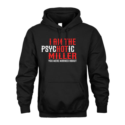 MILLER 13K1-544 I Am The Psychotic Name You Were Warned About