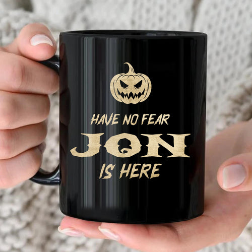 Have No Fear Your Name Is Here Halloween Pumpkin Mug JON 13K1 MG35