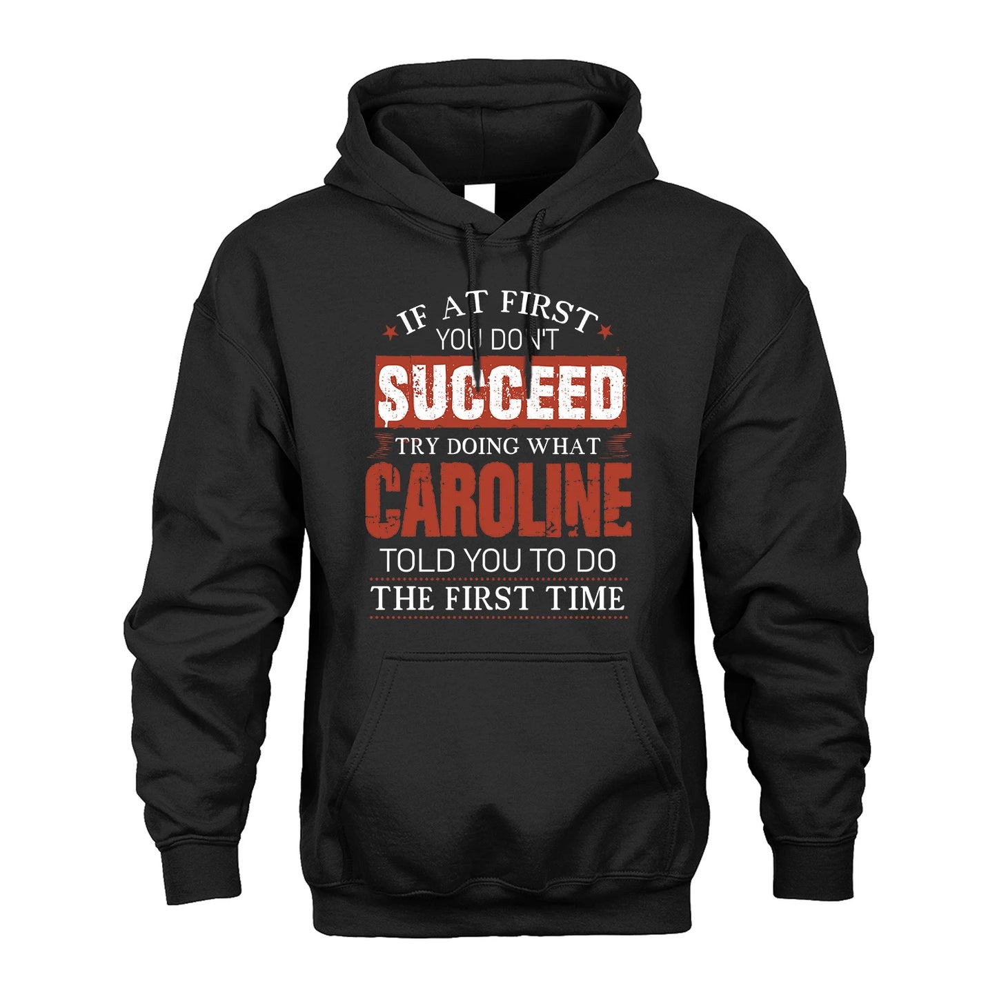 CAROLINE 13K1-82–Personalized Funny Quote Apparel “If At First You Don’t Succeed”