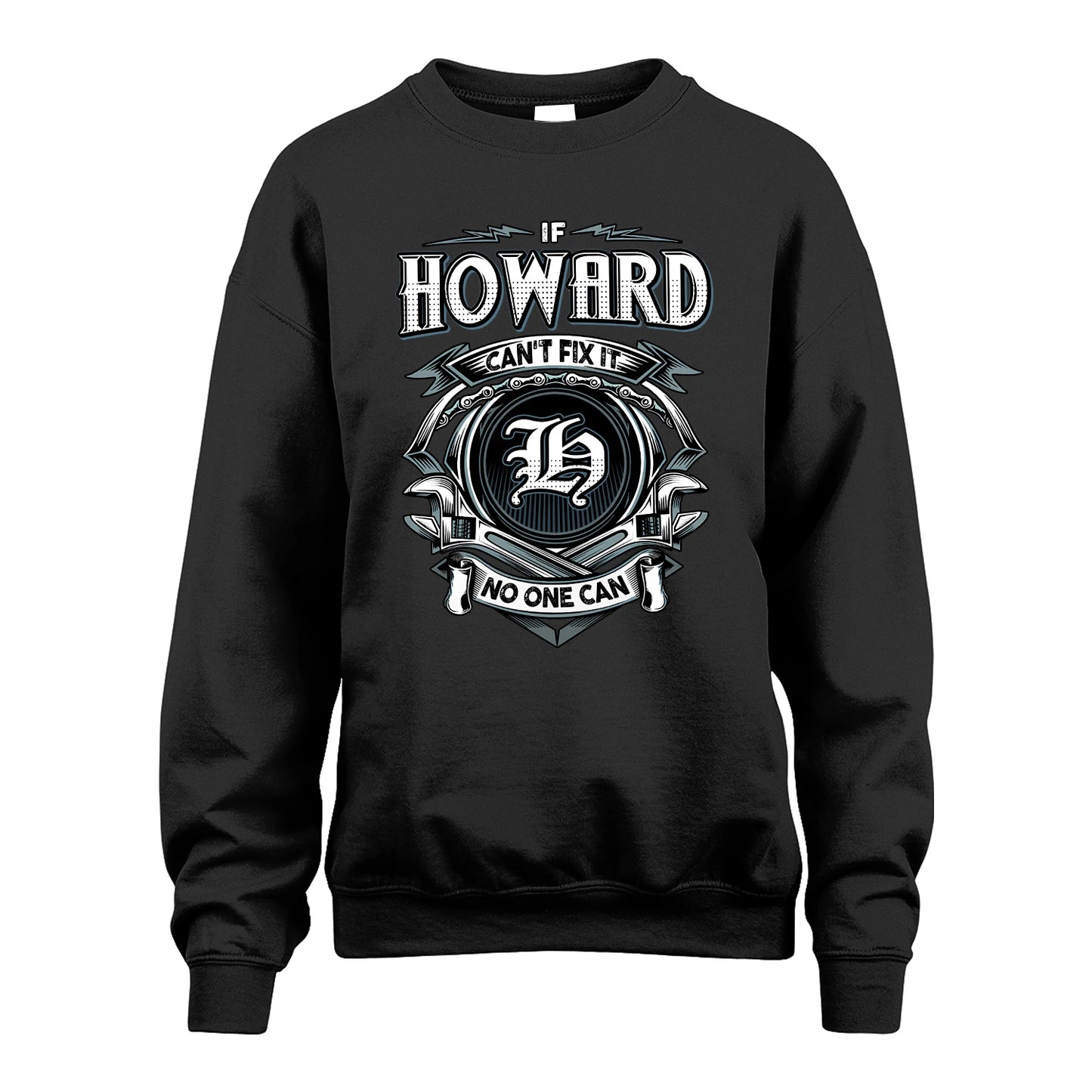 HOWARD 13K1-510 Personalized  "Can’t Fix It No One Can"