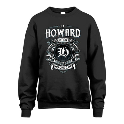 HOWARD 13K1-510 Personalized  "Can’t Fix It No One Can"