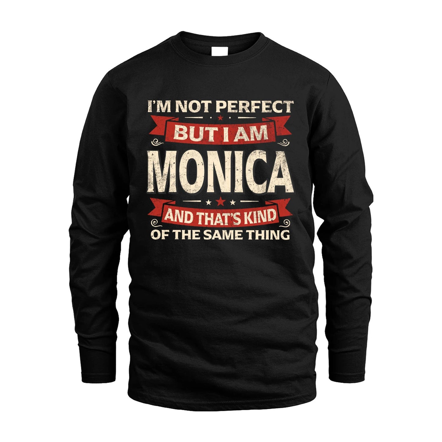 MONICA 13K1-566 I'm Not Perfect But I Am...