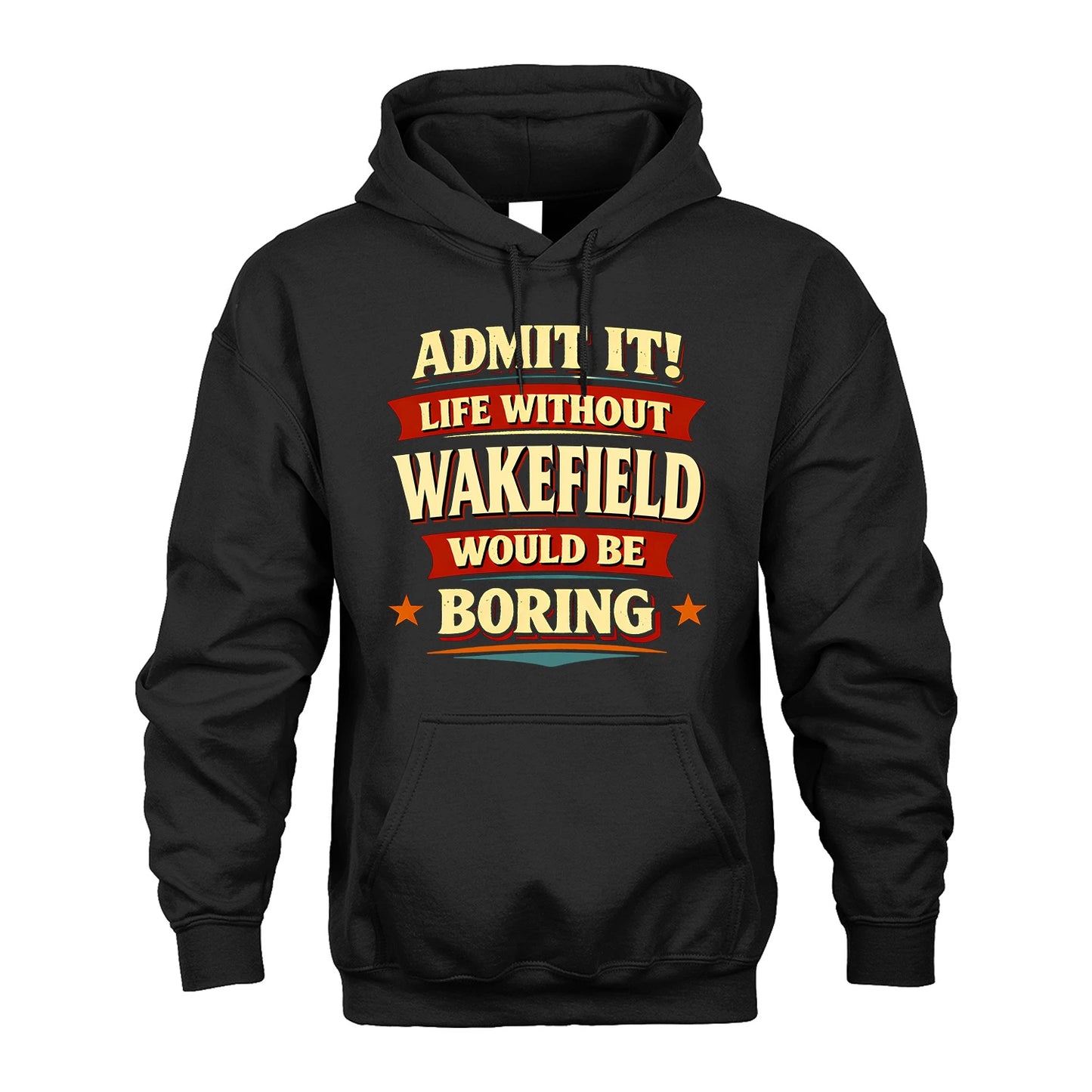 WAKEFIELD 13K9-503 Admit It Life Without...