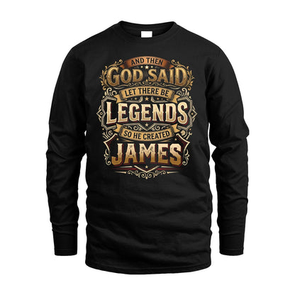 JAMES 13K1-540 And Then God Said Let There Be Legends...
