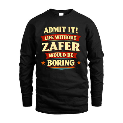 ZAFER 13K9-503 Admit It Life Without...