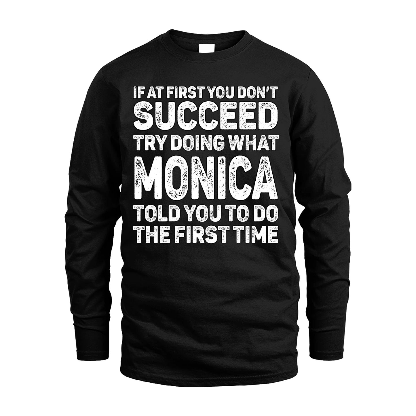 MONICA 13K1-117   Personalized Funny Quote Apparel If At First You Dont Succeed