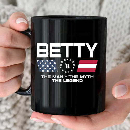 The Man The Myth The Legend Us Flag Mug BETTY 13K1 MG23
