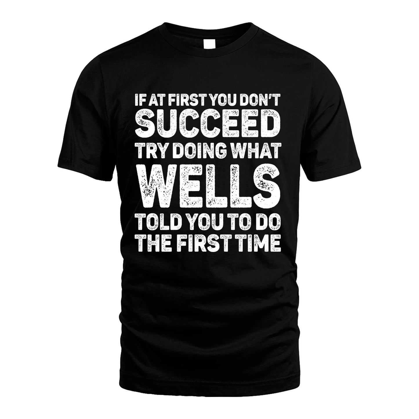 WELLS 13K2-117Personalized Funny Quote Apparel If At First You Dont Succeed