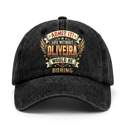 OLIVEIRA-13K1-C10PF Admit It! Life Without OLIVEIRA Would Be Boring