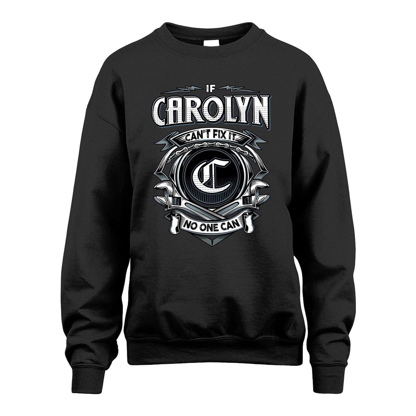 CAROLYN 13K1-510 Personalized  "Can’t Fix It No One Can"