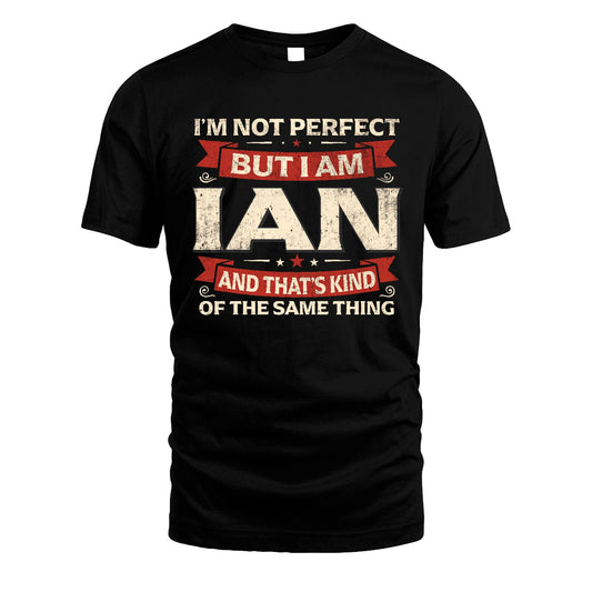 IAN 13K1-566 I'm Not Perfect But I Am...