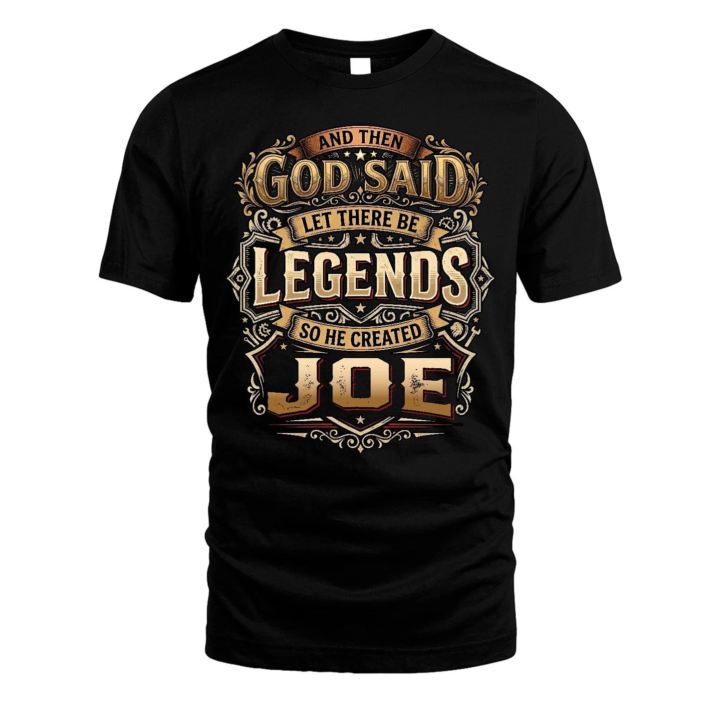 JOE 13K1-540 And Then God Said Let There Be Legends...