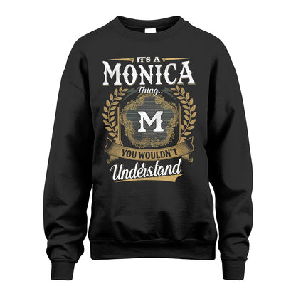 MONICA 13K1-1–Personalized Name Quote Apparel “It’s an NAME Thing You Wouldn’t Understand”