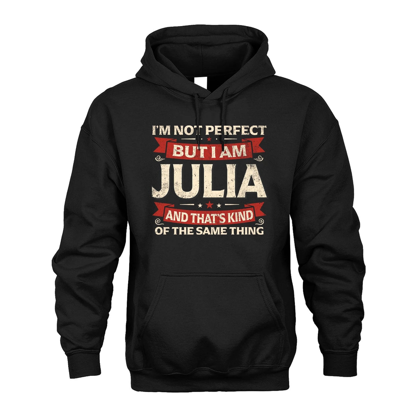 JULIA 13K1-566 I'm Not Perfect But I Am...