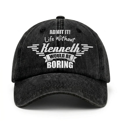 Admit It Life Without Your Name Would Be Boring Vintage Cap KENNETH 13K1 C44PF