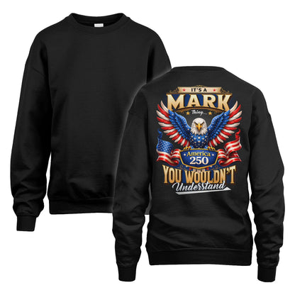 MARK 13K1-518 Personalized "...Thing You Wouldn't Understand"– America 250 Design