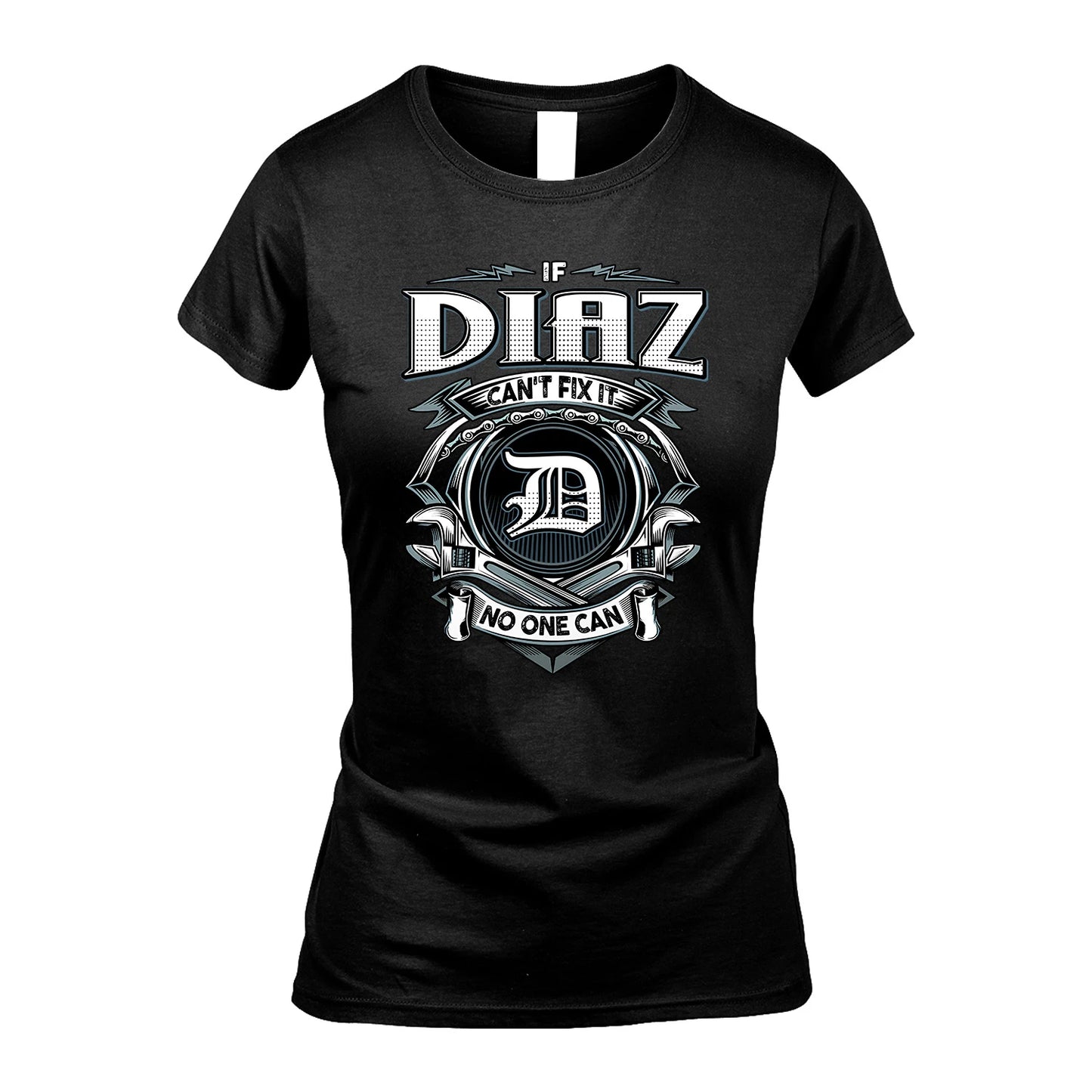 DIAZ 13K1-510 Personalized  "Can’t Fix It No One Can"
