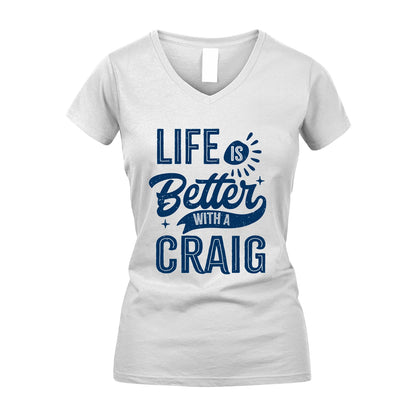 CRAIG 13K1-116 Personalized Name Quote T-Shirt Life Is Better With Unisex Gift
