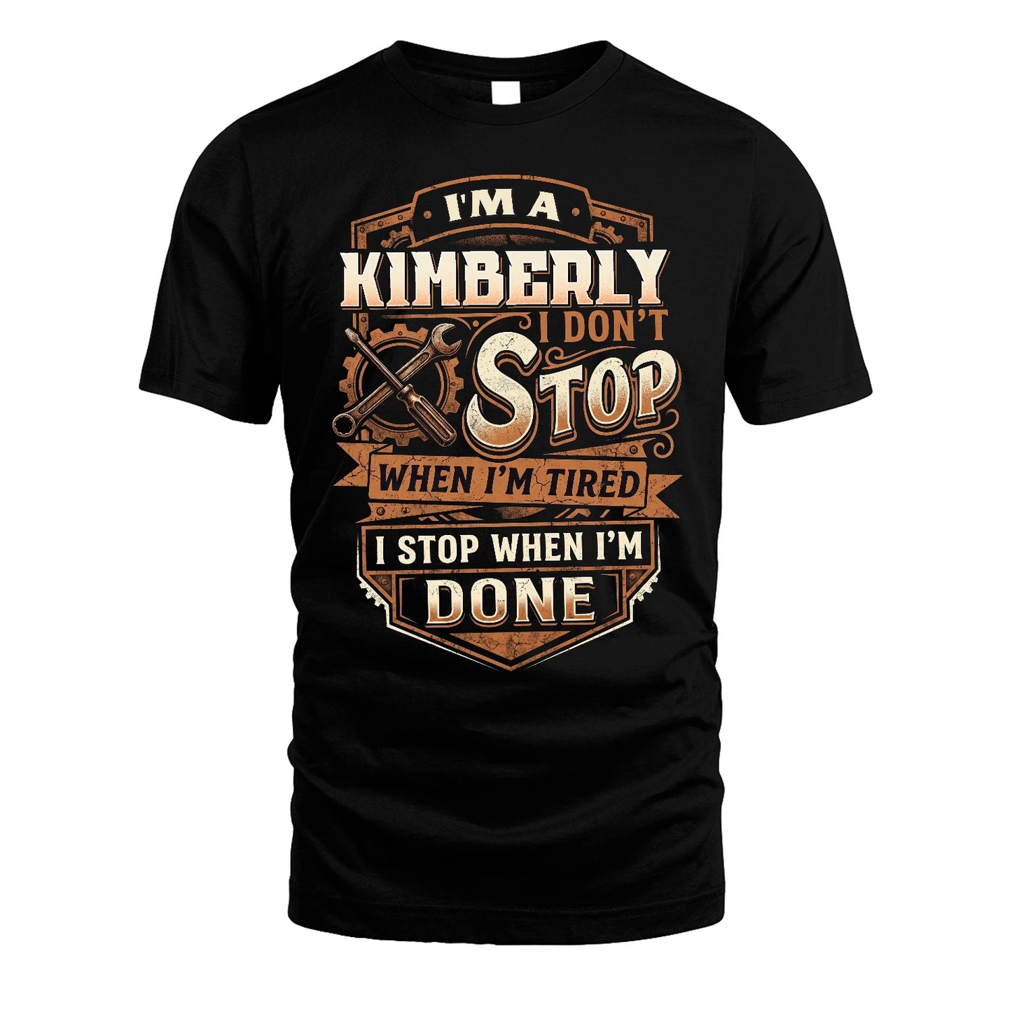KIMBERLY 13K1-531 I Don't Stop When I'm Tired I Stop When I'm Done