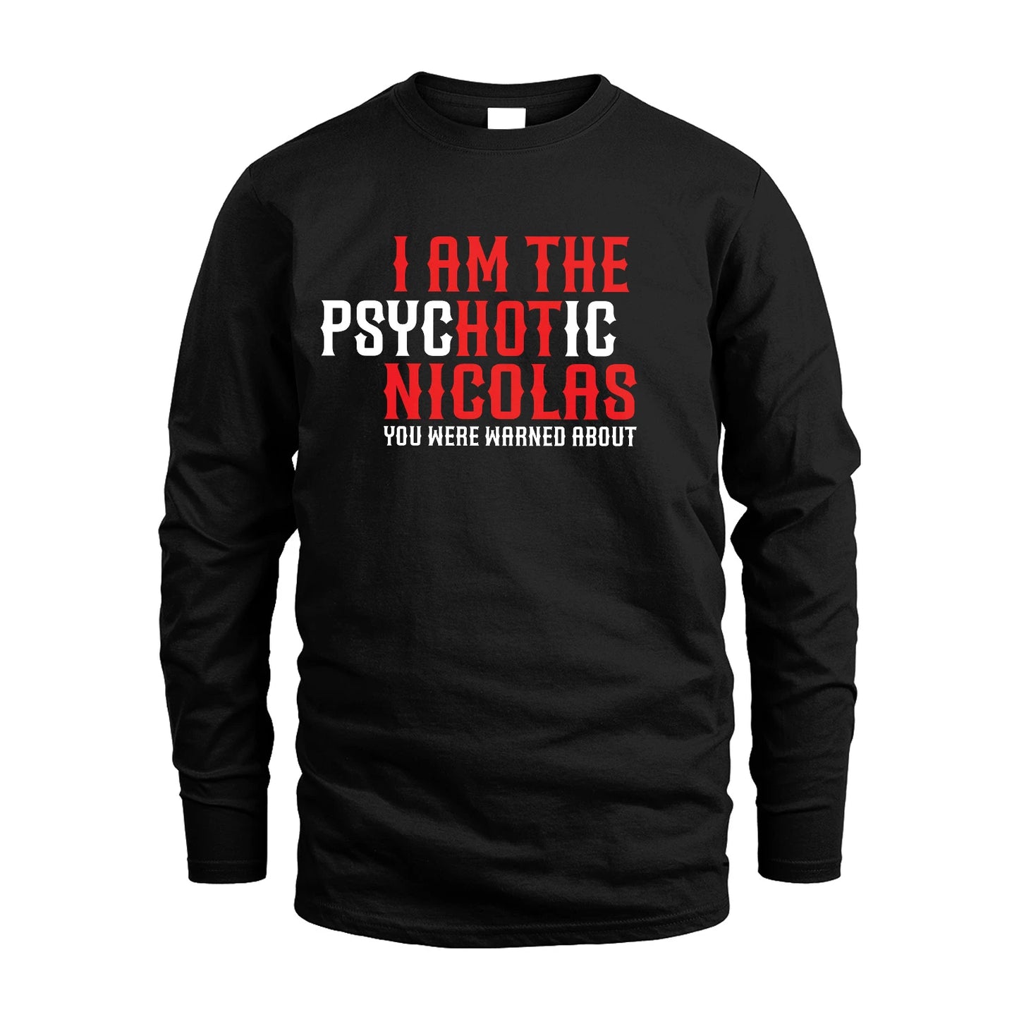 NICOLAS 13K1-544 I Am The Psychotic Name You Were Warned About
