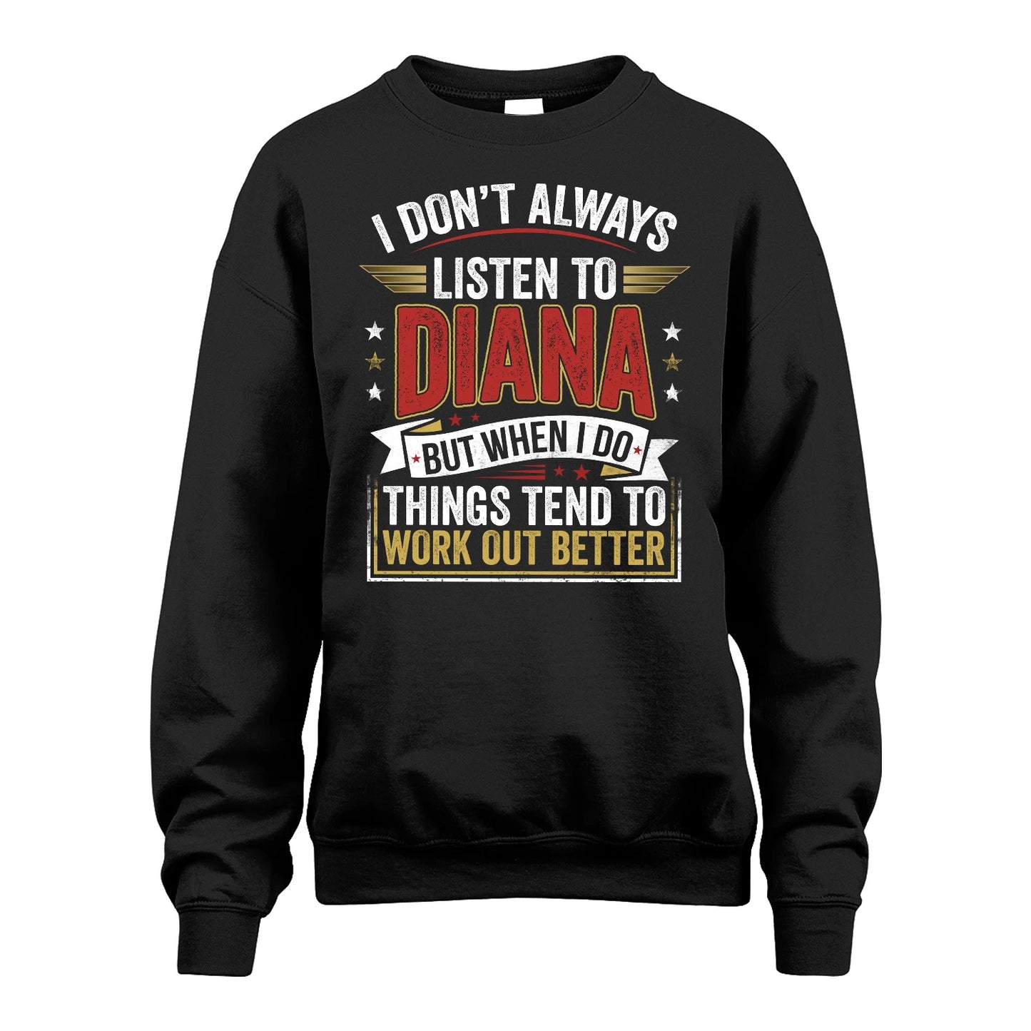DIANA 13K1-542 I Don't Always Listen To ...