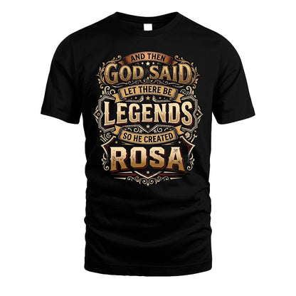 ROSA 13K1-540 And Then God Said Let There Be Legends...