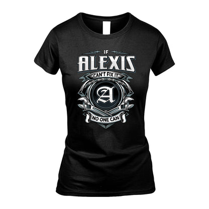 ALEXIS 13K1-510 Personalized  "Can’t Fix It No One Can"